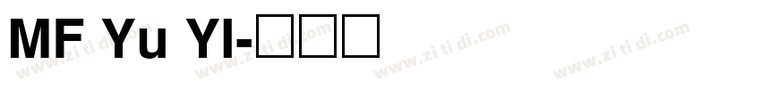 MF Yu YI字体转换